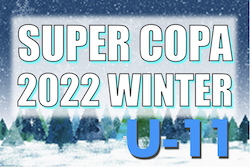 2022年度 SUPER COPA WINTER大会（スーペルコパ）U-11（茨城開催） 　優勝はミキFC（神奈川）！
