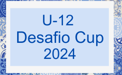 U-12 Desafio Cup（デサフィオカップ）2024@栃木 9都県から24チーム出場、組合せ掲載！8/10,11開催！情報ありがとうございます！！