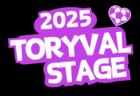 Toryval STAGE 2025   3/8.9結果掲載！次回3/15.16開催